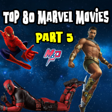 Top 80 – All Marvel Movies Ranked (30 – 21)