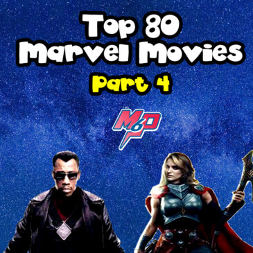 Top 80 – All Marvel Movies Ranked (40 – 31)